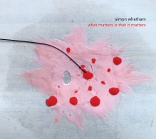 Simon Whetham - What Matters Is That It Matters