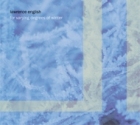 Lawrence English - For Varying Degrees of Winter